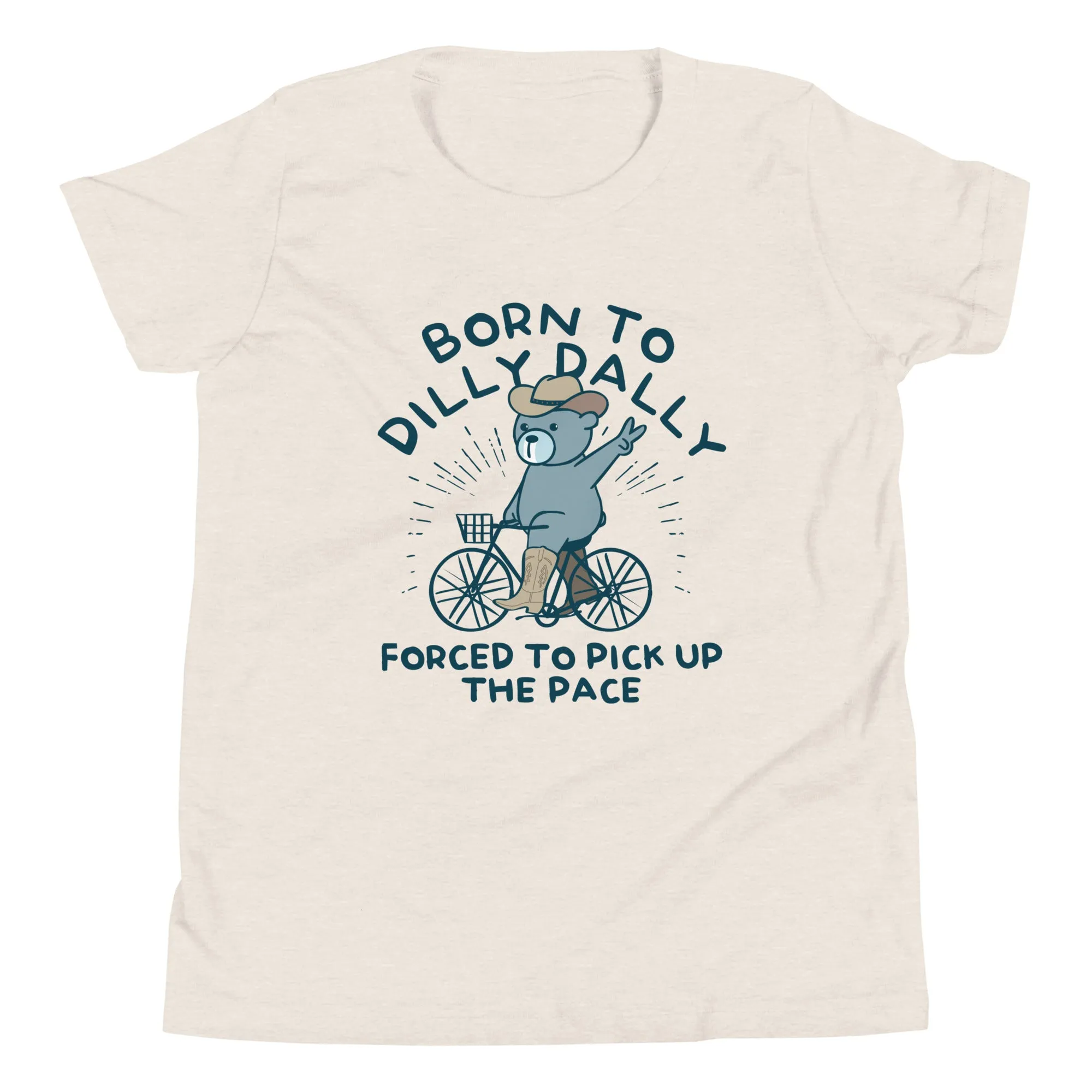 Born To Dilly Dally Forced To Pick Up The Pace Kid's Youth Tee