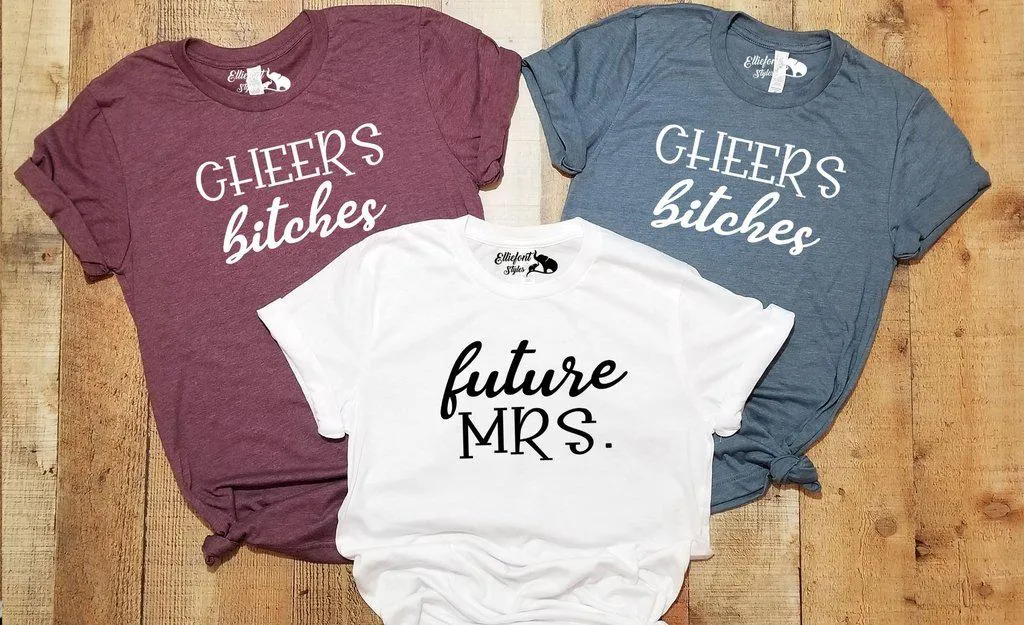 Future Mrs. | Cheers Bitches Bachelorette Party Bridal Wedding Party Shirts