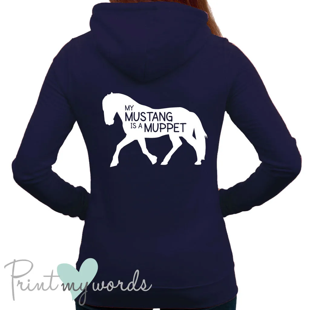 My Mustang Is A Muppet Funny Equestrian Hoodie